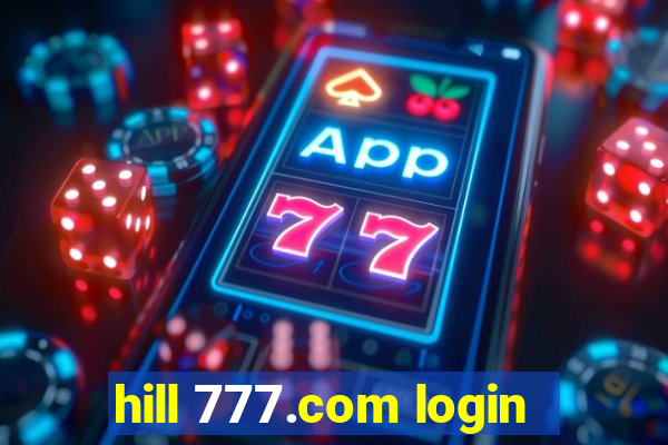 hill 777.com login